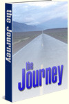 The Journey: How to Gain the Life of Your Dreams